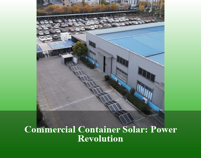 Commercial Container Solar: Power Revolution